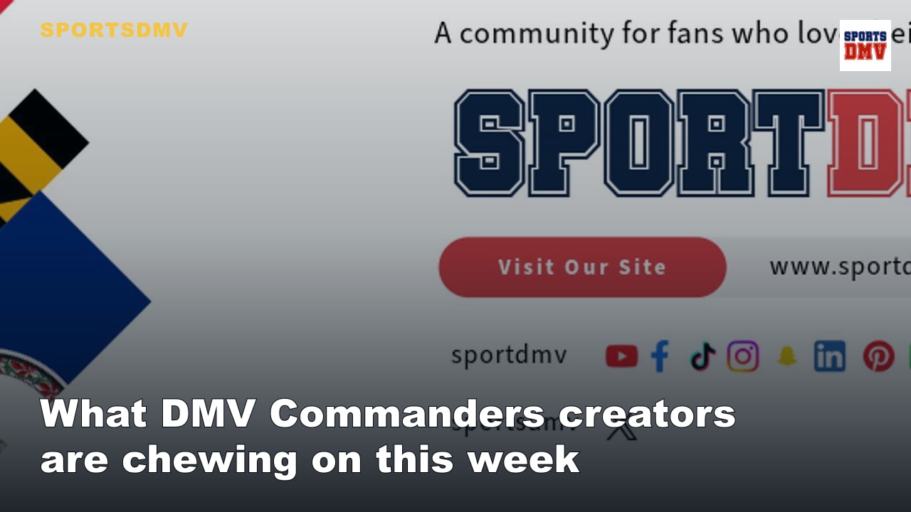 What DMV Commanders creators are chewing on this week